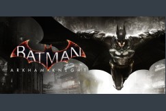 Batman: Arkham Knight - STEAM | VideoGameX